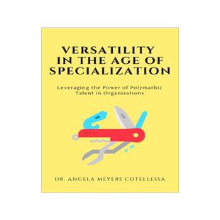 [预订]Versatility in the Age of Specialization 9781637421857