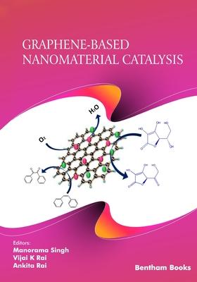 [预订]Graphene-Based Nanomaterial Catalysis 9789815040517 书籍/杂志/报纸 科普读物/自然科学/技术类原版书 原图主图