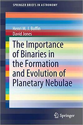 【预售】The Importance of Binaries in the Formation and Evolution of Planetary Nebulae