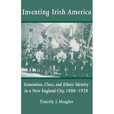 预订 Inventing Irish America: Generation, Class and Ethnic Identity in a New England City: 9780268031534