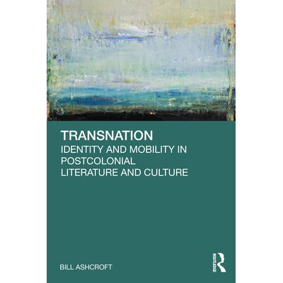 预订 Transnation: Identity and Mobility in Postcolonial Literature and Culture 跨国：后殖民文学与文化的身份与流动: 97810