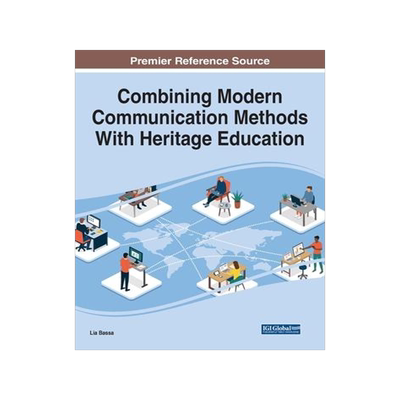 [预订]Combining Modern Communication Methods With Heritage Education 9781668462171