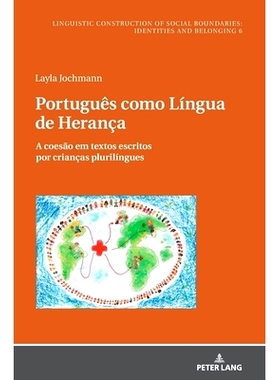 预订 Português como Língua de Herança: A coesão em textos escritos por crianças plurilíngues 将葡萄牙语作为传统语