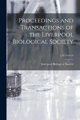 [预订]Proceedings and Transactions of the Liverpool Biological Society; v.33 1918-19 9781014622488