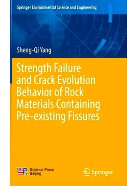 预订 Strength Failure and Crack Evolution Behavior of Rock Materials Containing Pre-existing Fissures: 9783662473023