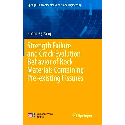 预订 Strength Failure and Crack Evolution Behavior of Rock Materials Containing Pre-existing Fissures: 9783662473023