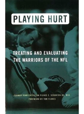 预订 Playing Hurt: Treating and Evaluating the Warriors of the NFL: 9781574885071