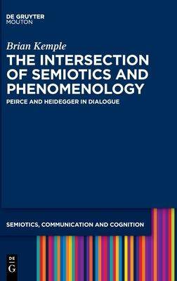 [预订]The Intersection of Semiotics and Phenomenology 9781501514333
