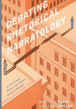 [预订]Debating Rhetorical Narratology: On the Synthetic, Mimetic, and Thematic Aspects of Narrative 9780814214282