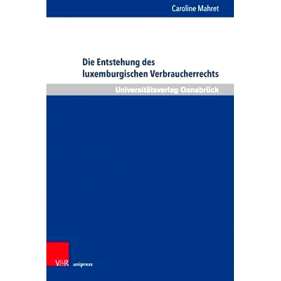 预订 Die Entstehung des luxemburgischen Verbraucherrechts 卢森堡消费者法的出现: 9783847112785