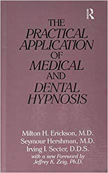 【预订】The Practical Application of Medical and Dental Hypnosis