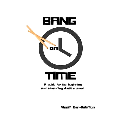 预订 Bang on Time: A Guide for the Beginning and Advancing Drum Student: 9781532968952