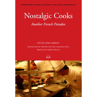 预订 Nostalgic Cooks: Another French Paradox 怀旧厨师:另一个法国悖论: 9789004143463