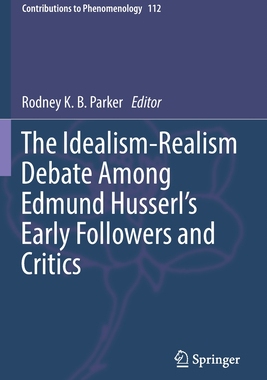 【预订】The Idealism-Realism Debate Among Edmund Husserl’s Early Followers 9783030621612