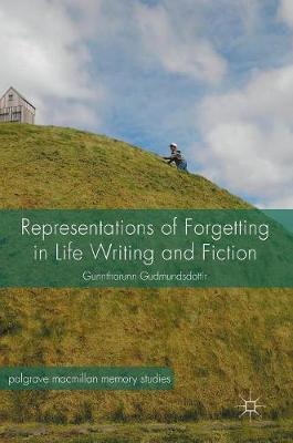 【预订】Representations of Forgetting in Life Writing and Fiction