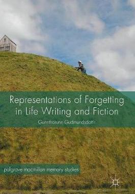 【预订】Representations of Forgetting in Life Writing and Fiction