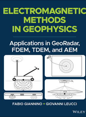 【预订】Electromagnetic Methods In Geophysics: Applications In Georadar, Fdem, Tdem, And Aem 9781119770985