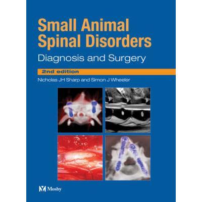 Small Animal Spinal Disorders: Diagnosis and Surgery小动物脊柱疾病：诊断和手术: 9780723432098