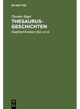 预订 Thesaurus-Geschichten: Beiträge zu einer Historia Thesauri linguae Latinae von Theodor Bögel (1876-1973); mit ein