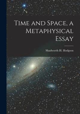 [预订]Time and Space, a Metaphysical Essay 9781018484624