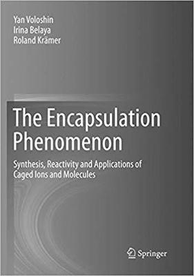 【预售】The Encapsulation Phenomenon: Synthesis, Reactivity and Applications of Caged Ions and Molecules