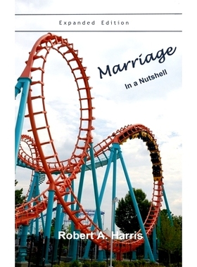 预订 Marriage in a Nutshell Expanded Edition: Proverbs and Commentaries About Marriage: 9781941233252
