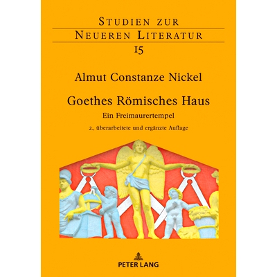 预订 Goethes Römisches Haus: Ein Freimaurertempel. 2. überarbeitete und ergänzte Auflage: 9783631832103