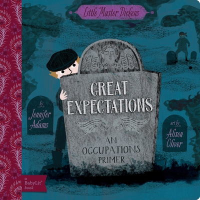 预订 Great Expectations: A Babylit(r) Occupations Primer: 9781423668008