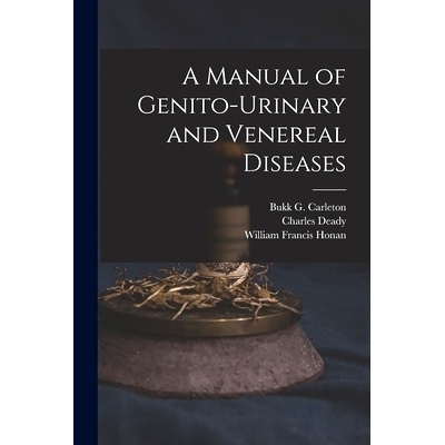 预订 A Manual of Genito-urinary and Venereal Diseases: 9781015243699