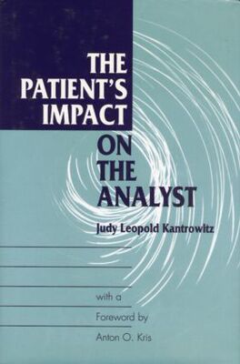 【预订】The Patient’s Impact on the Analyst