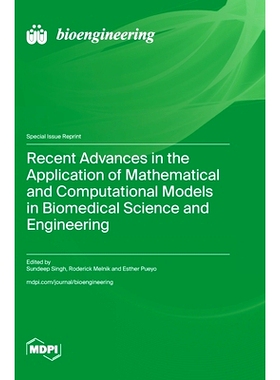 预订 Recent Advances in the Application of Mathematical and Computational Models in Biomedical Science and Engineering: