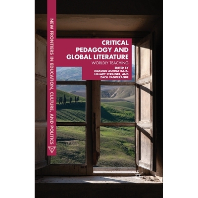 预订 Critical Pedagogy and Global Literature: Worldly Teaching: 9781349457465