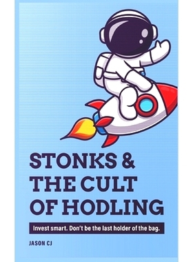 预订 Stonks & the Cult of Hodling: Invest smart. Don’t be the last holder of the bag.: 9798730539198