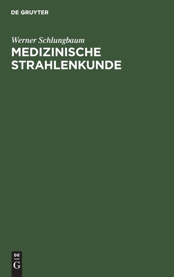 【预订】Medizinische Strahlenkunde 9783110072075