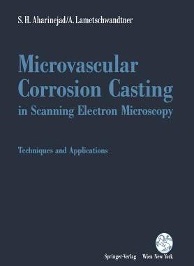 【预订】Microvascular Corrosion Casting in Scanning Electron Microscopy