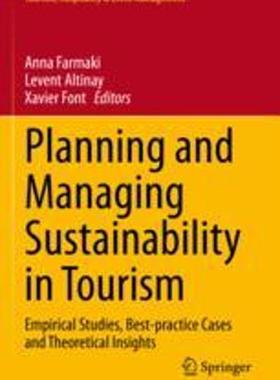 [预订]Planning and Managing Sustainability in Tourism: Empirical Studies, Best-Practice Cases and Theoreti 9783030922108