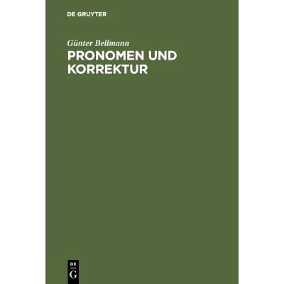 预订 Pronomen und Korrektur: Zur Pragmalinguistik der persönlichen Referenzformen: 9783110124019