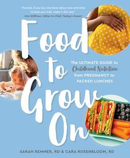 Pregnancy Food Grow Ultimate From Packed Nutrition Childhood Guide 9780525609995 Lunches The 预订