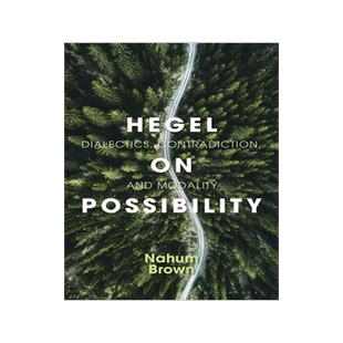 [预订]Hegel on Possibility: Dialectics, Contradiction, and Modality 9781350262348