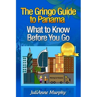 预订 The Gringo Guide to Panama: What to Know Before You Go: 9780989176316