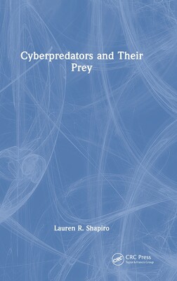 【预订】Cyberpredators and Their Prey 9780367551711