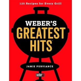 预订 Weber's Greatest Hits: 125 Classic Recipes for Every Grill