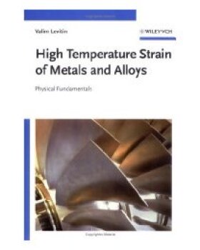 【预订】High Temperature Strain Of Metals And Alloys - Physical Fundamentals