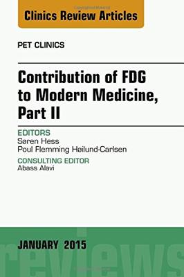 【预订】Contribution of FDG to Modern Medicine, Part II, An Issue of PET Clinics