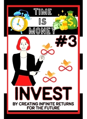 预订 Time is Money #3: Invest by Creating Infinite Returns for the Future: 9798386179250