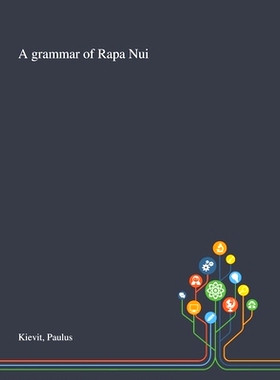 预订 A Grammar of Rapa Nui: 9781013289781