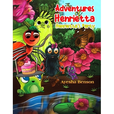 预订 The Adventures of Henrietta - Henrietta’s Party: 9781398421134