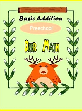 预订 Deer Math Basic addition Preschool: Math for kids, basic Addition, Count and recognize Math workbook: 9781726049931
