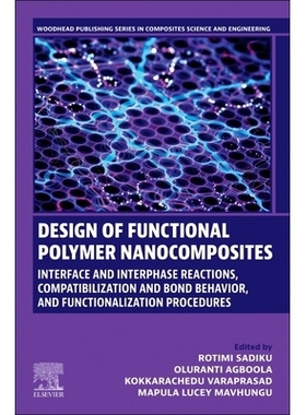 预订 Design of Functional Polymer  Nanocomposites: Interface and Interphase Reactions, Compatibilization and Bond Behavi