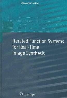 【预订】Iterated Function Systems for Real-Time Image Synthesis